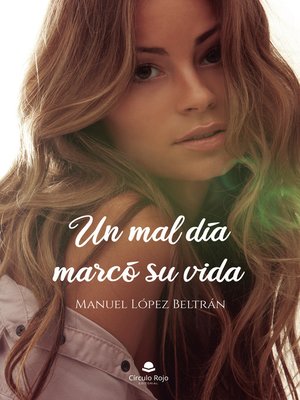 cover image of Un mal día marcó su vida